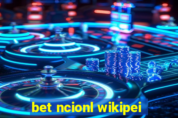 bet ncionl wikipei